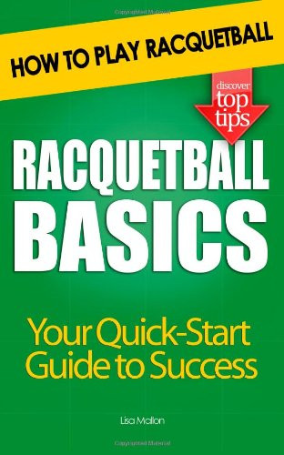 Racquetball basics how - racquetball, to