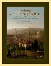 Exploring Art Song Lyrics: Translation and Pronunciation of the Italian, Germa..