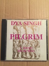 Dya Singh - Pilgrim A Journey