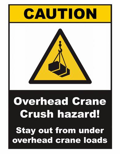 Caution overhead crane crush - caution,