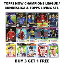 TOPPS NOW CHAMPIONS LEAGUE / BUNDESLIGA & TOPPS LIVING SET, CHOOSE YOUR CARDS