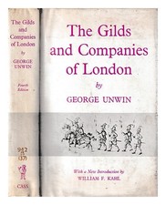 Unwin, George The Gilds And Companies Of London With A New Introduction By Wi