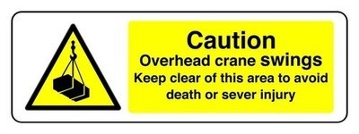 Caution overhead crane swings - overhead,