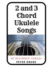 2 and 3 Chord Ukulele Songs