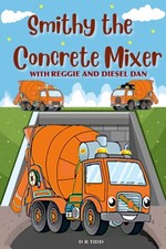 Tidd - Smithy The Concrete Mixer with Reggie and Diesel Dan - New pape - X555z