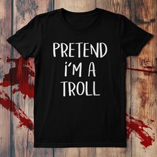 Pretend I'm A Troll Costume Party Horror, Scary Midweight Tee