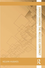Understanding the NEC3 ECC Contract: A Practical Handbook... - Hughes, Kelvin