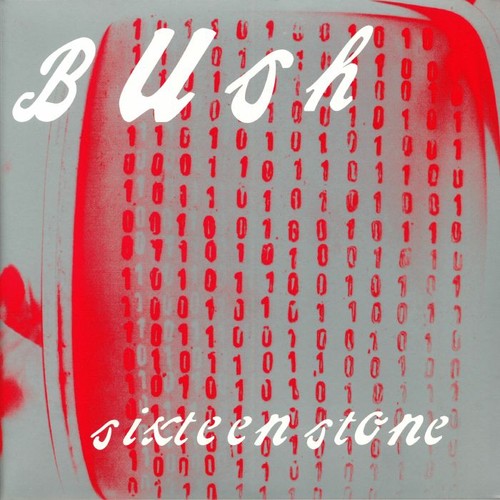 Bush sixteen stone 20th - -,