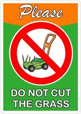 PLEASE DO NOT CUT THE GRASS PRINTED SIGN A5 A4 A3