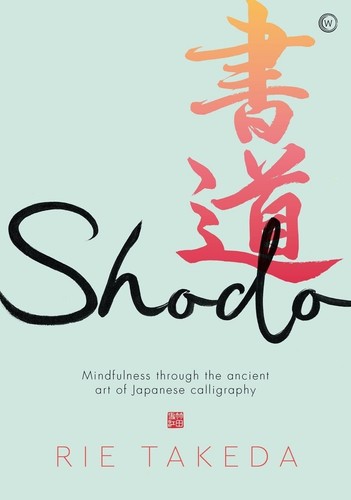 Shodo the practice of - the,