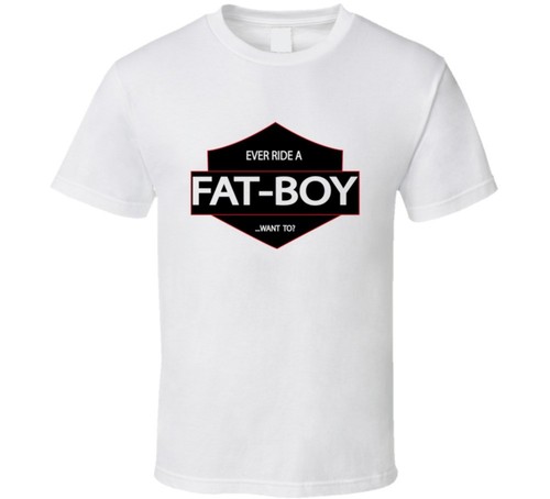 Ever ride fat boy - ride,