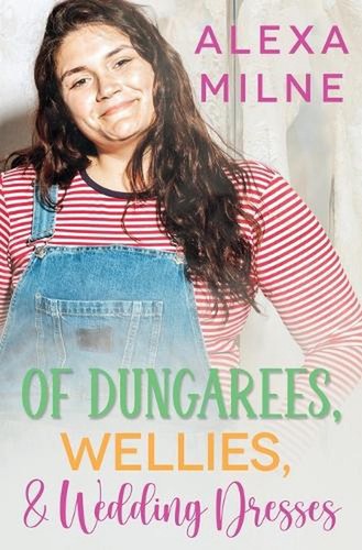 Dungarees wellies and - of,