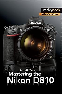 Mastering the nikon d810 - mastering,