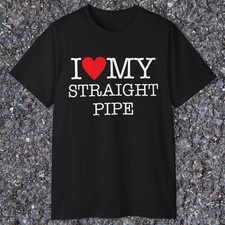 I Heart My Straight Pipe Shirt