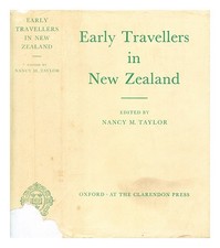 Taylor, Nancy M. Early Travelers In New Zealand 1959 Hardcover