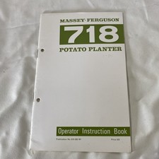Massey Ferguson 718 potato planter  Operator Book.