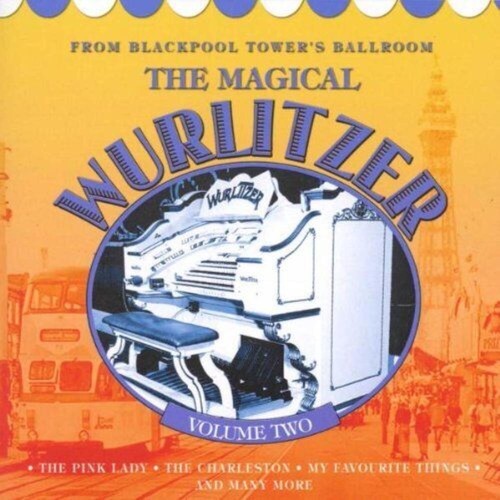 The magical wurlitzer vol 2 - the,