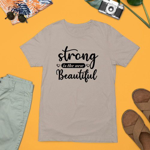 Strong the new beautiful - is,