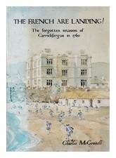 MCCONNELL, CHARLES (1922 the French are landing the forgotten invasion of C