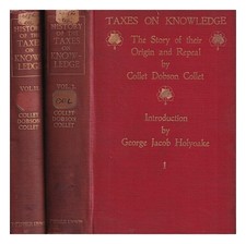 Collet, Collet Dobson History Of The Taxes On Knowledge: Their Origin And Repea