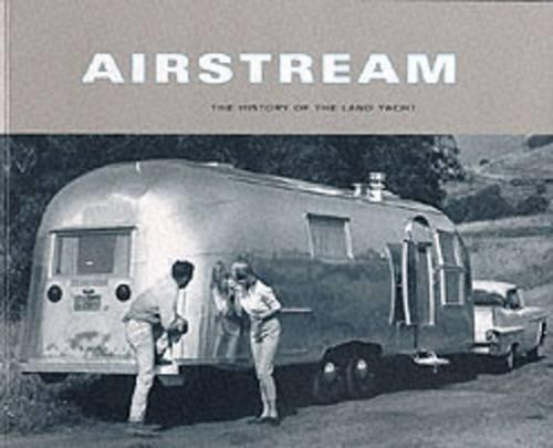 Airstream the history - airstream:,