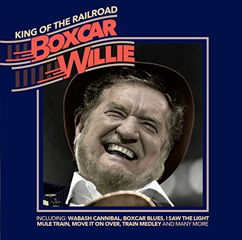 Boxcar willie king - willie, of
