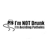 Car Sticker, Funny Not Drunk I'm Avoiding Potholes Car Sticker Truck Body Window Bumper Decal Black