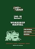 Land Rover 1948-1958 Series 1 Workshop Manual: No. 4291 2nd Edition