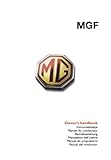 MGF Owner's Handbook: RCL0332 Eng: Glovebox Owners Instruction Manual - Covers All MGF Models Part No. RCL0332ENG - Illustrated Pages Showing Driving ... Instruments, Car and Maintenance Procedures