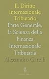 IL Diritto Internazionale Tributario: Parte Generale, la Scienza della Finanza Internazionale Tributaria