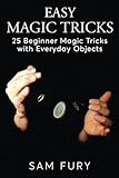 Easy Magic Tricks: 25 Beginner Magic Tricks with Everyday Objects: 3