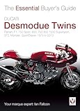 Ducati Desmodue Twins: Pantah, F1, 750 Sport, 600, 750 900 1000 Supersport, ST2, Monster, SportClassic 1979 to 2013 (Essential Buyer's Guide)