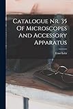 Catalogue Nr. 35 Of Microscopes And Accessory Apparatus