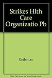 Strikes Hlth Care Organizatio Pb