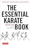 The Essential Karate Book: Companion Video Included: For White Belts, Black Belts and All Levels In Between: For White Belts, Black Belts and All Levels In Between [Online Companion Video Included]