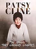 Patsy Cline: The Songs That Changed Country