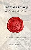 Freemasonry: Navigating the Craft Beyond Initiation