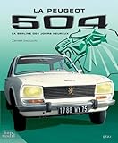 Peugeot 504: La berline des jours heureux