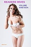 Readers Wives Volume Nineteen: Laid bare wives