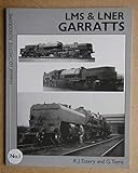 London, Midland and Scottish Railway and London and North Eastern Railway Garratts: 1 (Historical Locomotive Monographs)