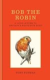 Bob the Robin: A love letter to Britain’s favourite bird