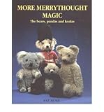 More Merrythought Magic: The Bears, Pandas and Koalas