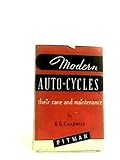 Modern Auto-Cycles, Their Care and Maintenance