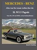 MERCEDES-BENZ, SL W113 Pagode: Vom 230, 250 und 280SL zu den Sonderaufbauten