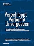 Verschleppt - Verbannt - Unvergessen: Die niederösterreichischen Abgeordneten Ferdinand Riefler und Franz Gruber in Stalins Gulag