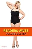 Readers Wives Volume Eleven: Threesome Wives