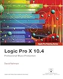 Logic Pro X 10.4 - Apple Pro Training Series: Professional Music Production