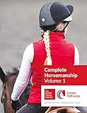 BHS Complete Horsemanship Volume 1: Supporting You Through Every Stage
