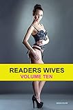 Readers Wives Volume Ten: Naughty romping wives (Reader Wives Book 10)