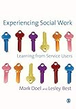 Experiencing Social Work: Learning from Service Users
